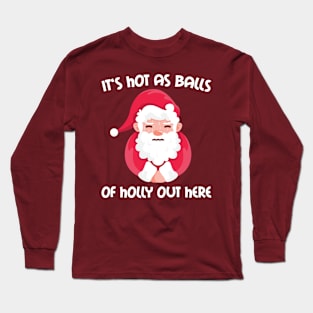 Christmas in July Santa Hot As Balls Summer Long Sleeve T-Shirt